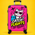 Catch Flights Not Feelings Suitcase
